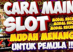 Cara Daftar Main Slot Pemula