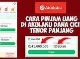 Dana Cicil 15 Juta Di Akulaku